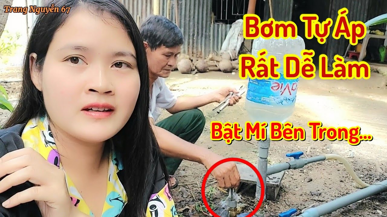 Bơm Nước Không Cần Điện CHI TIẾT Bơm TỰ ÁP tại nhà 