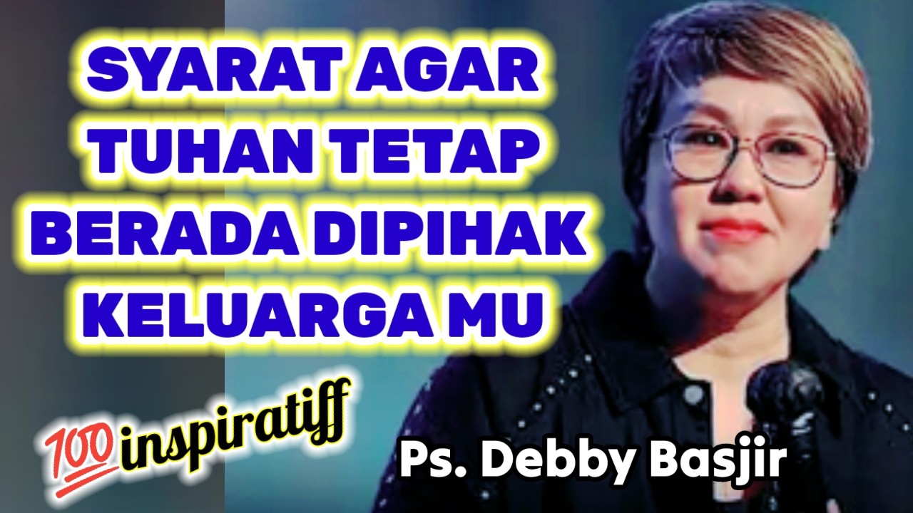 PS. DEBBY BASJIR, ⭕ INGAT SEMUA SYARAT-SYARAT INI‼️, KHOTBAH KRISTEN