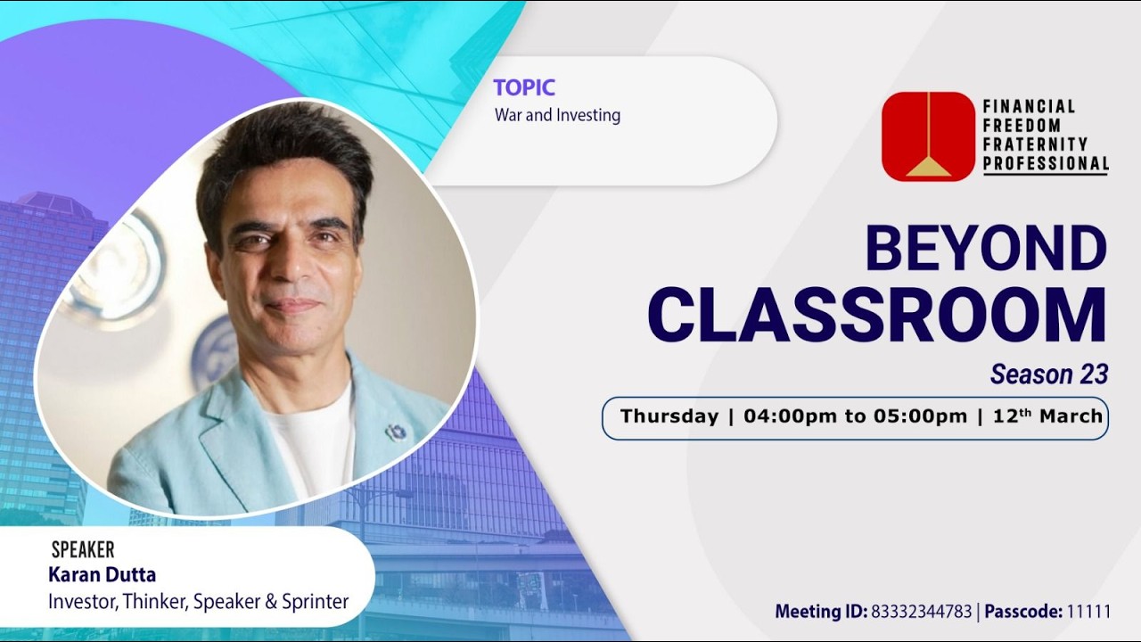 BEYOND CLASSROOM Season 23 -  Topic: war & Investing
