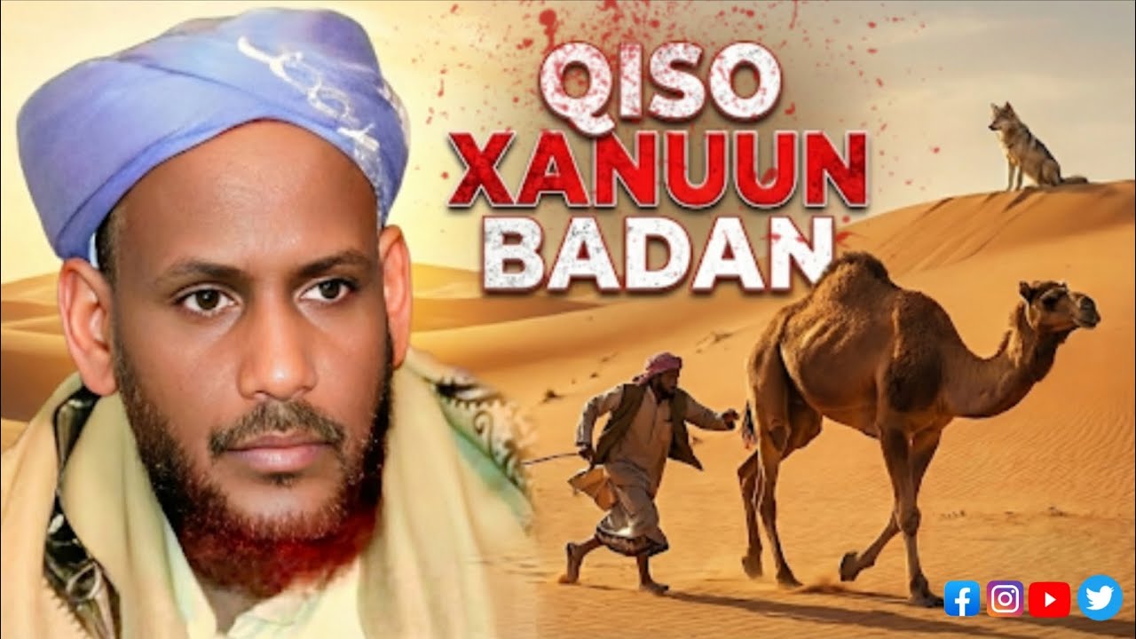 QISO XANUUN BADAN || SHIIKH SAALAX MACALIN