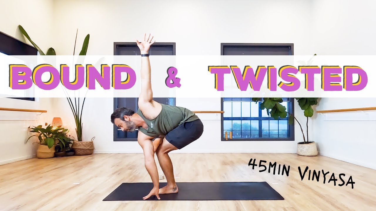 Vinyasa Yoga - Bound & Twisted