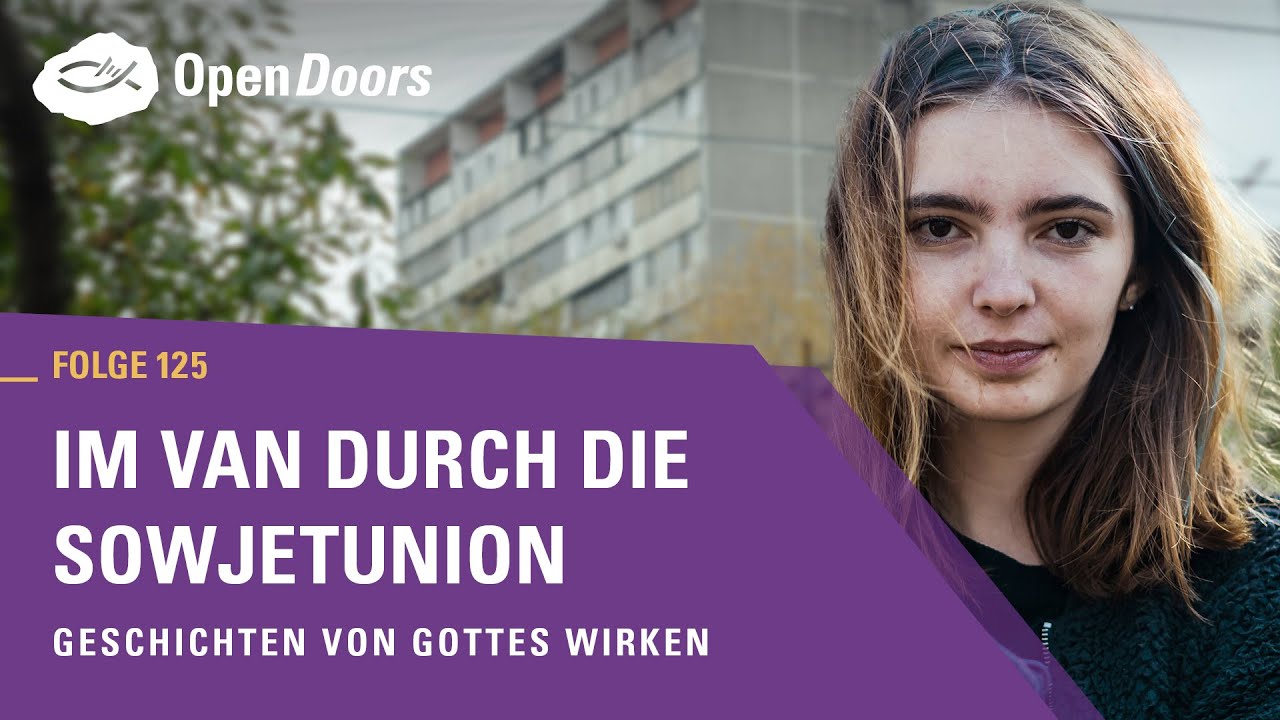 Im Van durch die Sowjetunion | Geschichten von Gottes Wirken