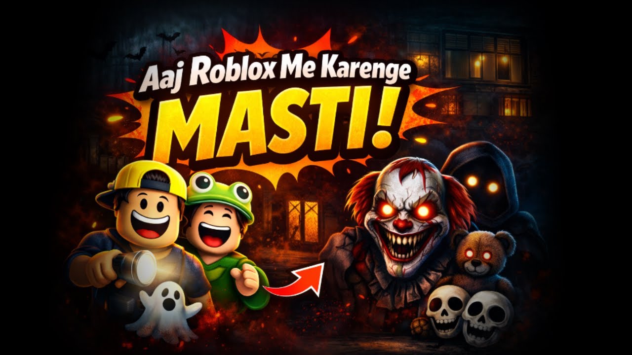ROBLOX Horror Me Aaj Full MASTI! 😂👻 | Live