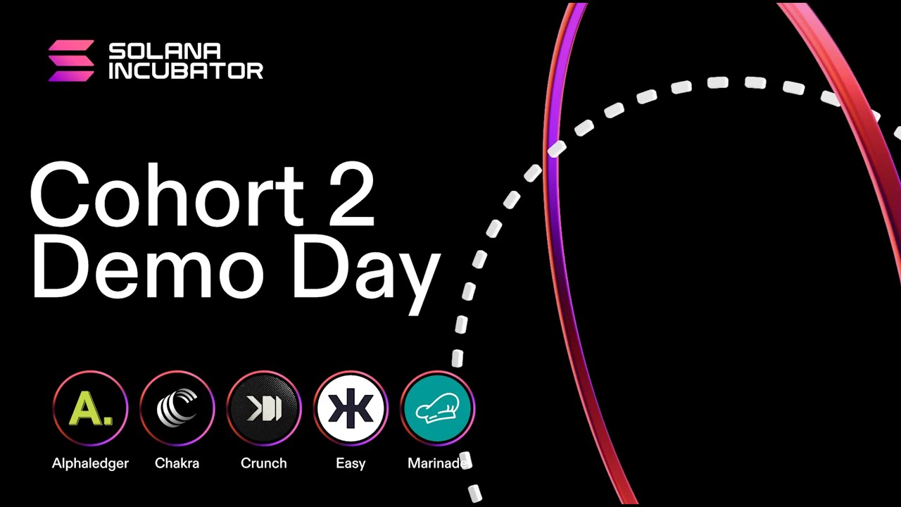 Solana Incubator Cohort 2 Demo Day