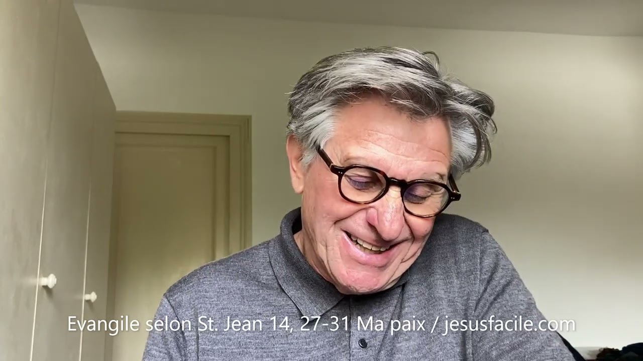 Evangile selon St. Jean 14, 27 31 Ma paix