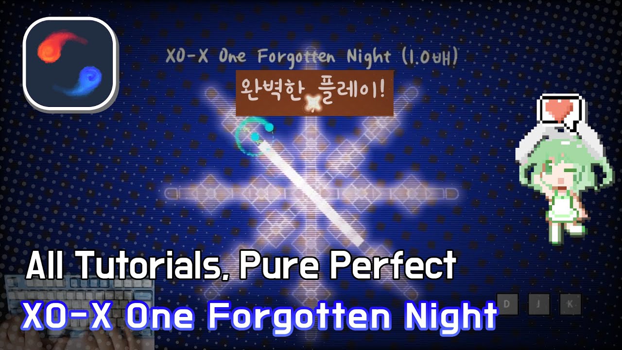[A Dance of Fire and Ice]XO-X One forgotten Night(+ All tutorials, Pure Perfect)