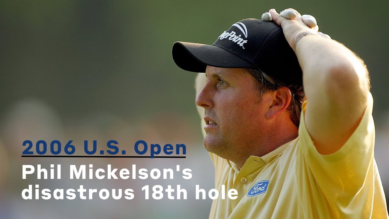 Watch Phil Mickelson's disastrous 18th hole at the 2006 U.S. Open