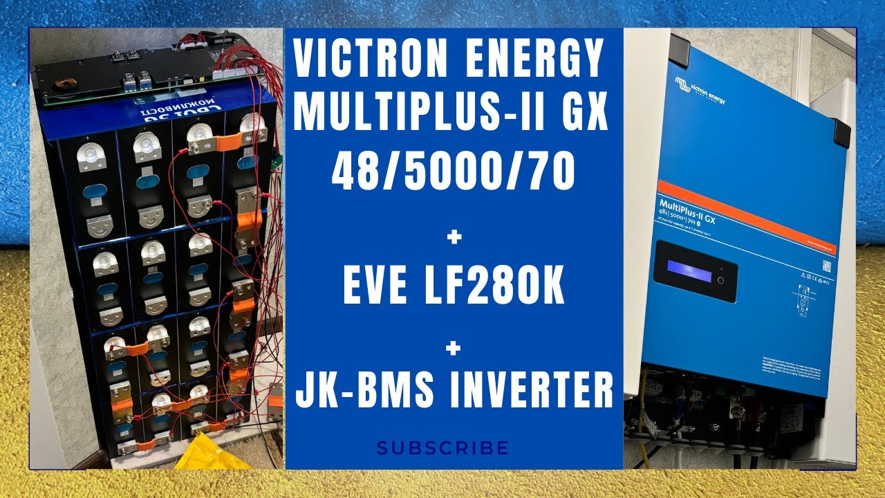 Victron Energy MultiPlus II + EVE LF280k +JK BMS Inverter &ndash; огляд і робота системи