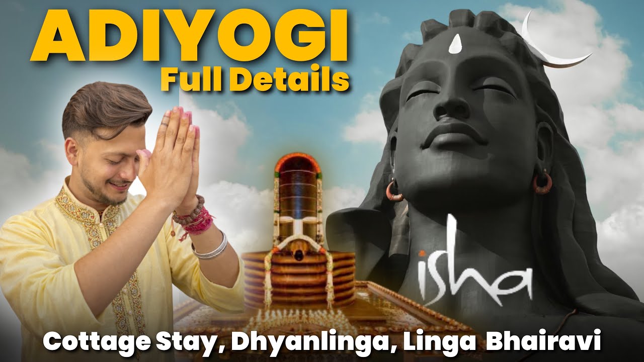 आदियोगी दर्शन Coimbatore | Adiyogi Travel Guide | 3 days at Adiyogi | Adiyogi | Isha Yoga Centre