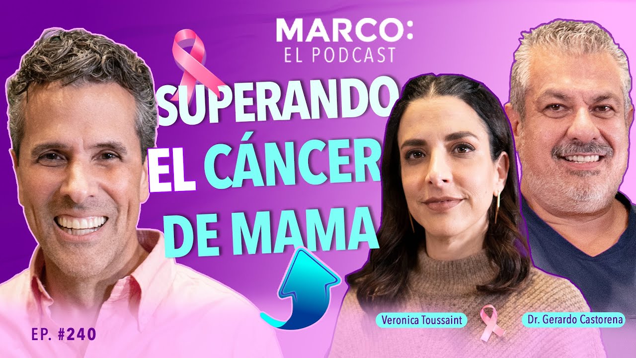 Superando el Cáncer de Mama.  @veronicatoussaint9198 , Dr. Gerardo Castorena y  Marco Antonio Regil.
