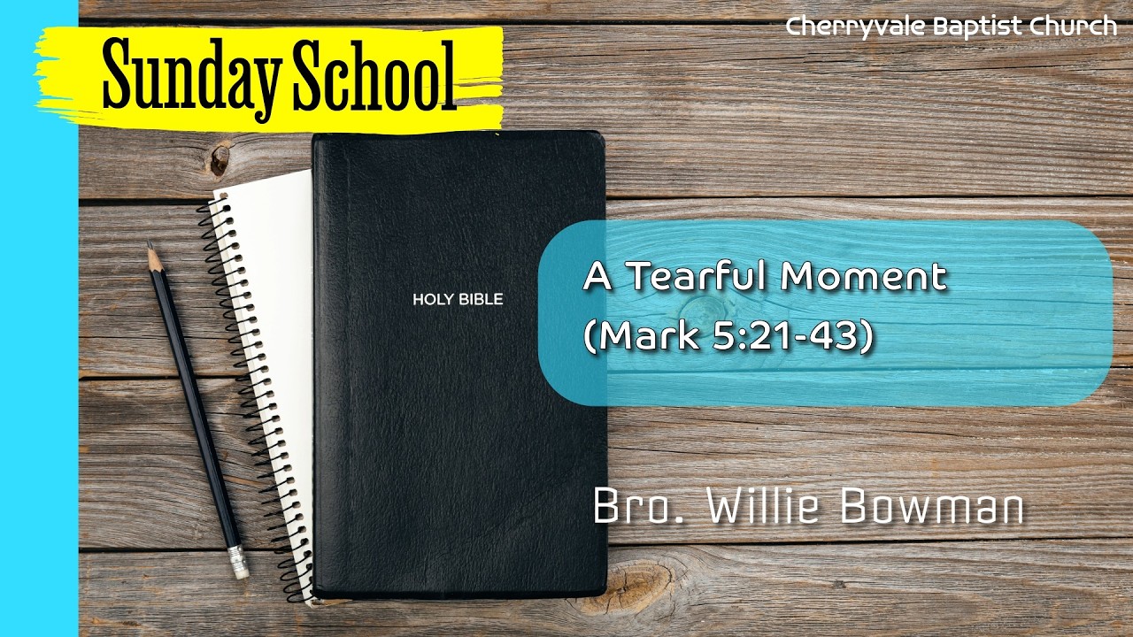 A Tearful Moment (Mark 5:21-43)