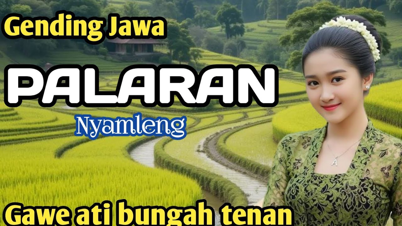GENDING JAWA PALARAN || GAWE ATI BUNGAH TENAN ~ TUR NYAMLENG TENAN‼️