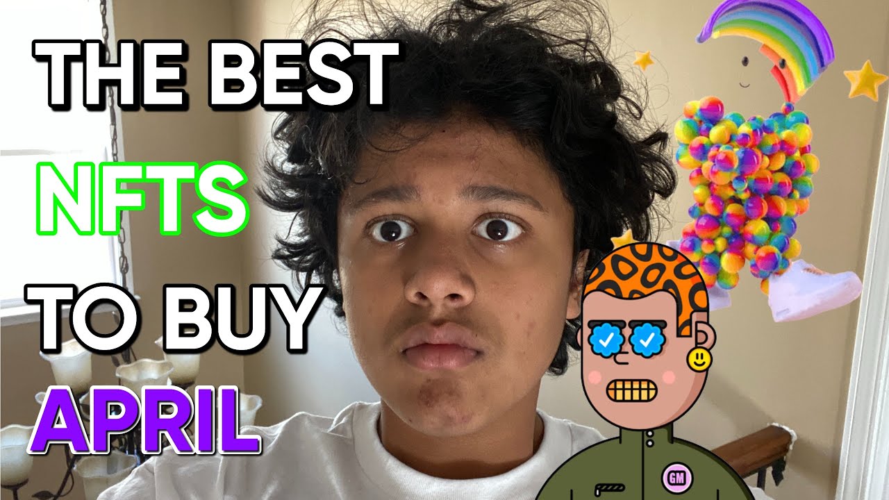 Best Nfts to Buy l Top New NFT Projects April