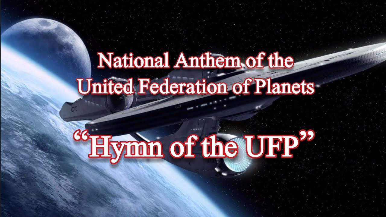 Star Trek | Anthem of the United Federation of Planets “Hymn of the UFP” [ FAN MADE LYRICS ]
