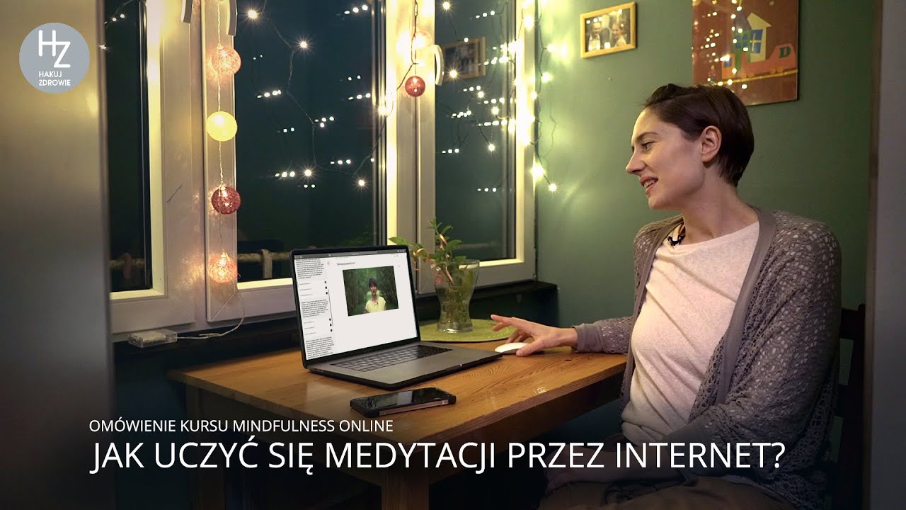 JAK KORZYSTAĆ Z KURSU MINDFULNESS ONLINE