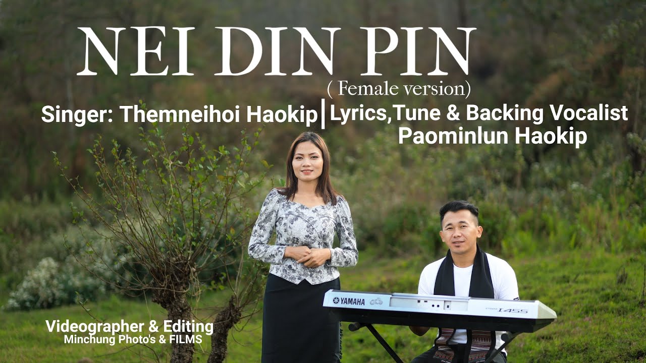 NEI DIN PIN (female Version) || Singer :Themneihoi Haokip