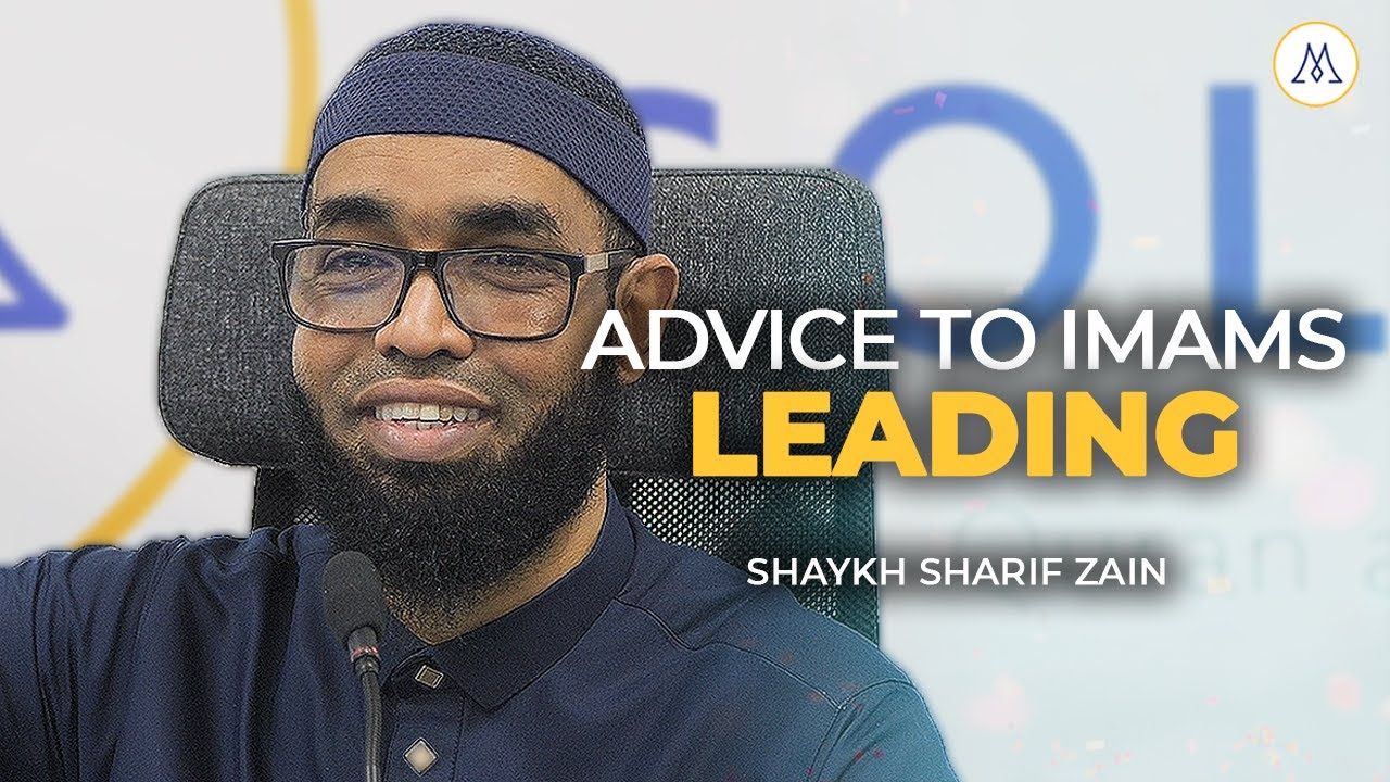 Advice to Imams Leading Taraweeh in Ramadan | Shaykh Sharif Zain