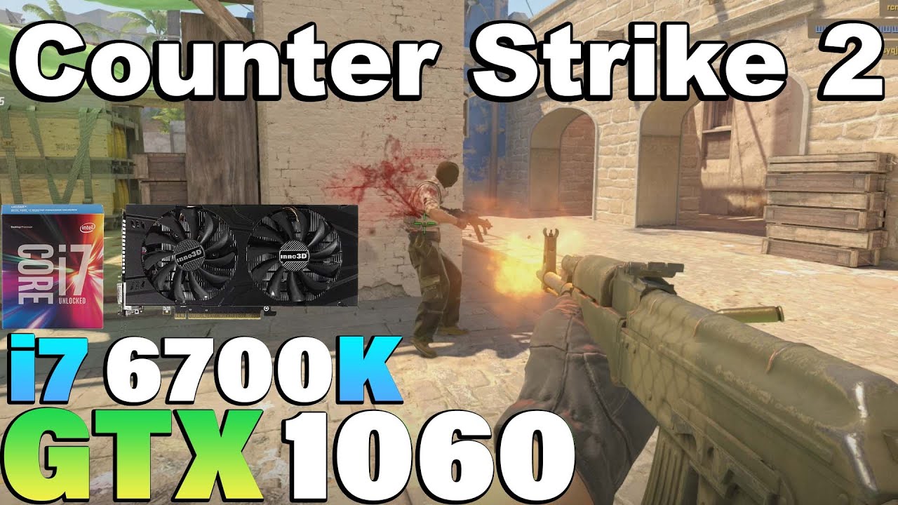 Counter Strike 2 - i7 6700K + GTX 1060