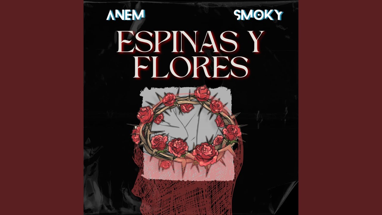 Espinas y Flores (feat. Smoky)