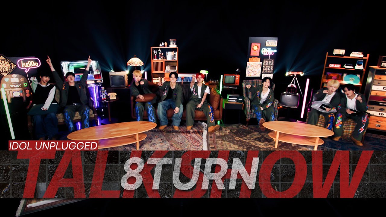 8TURN | IDOL UNPLUGGED | TALK SHOW