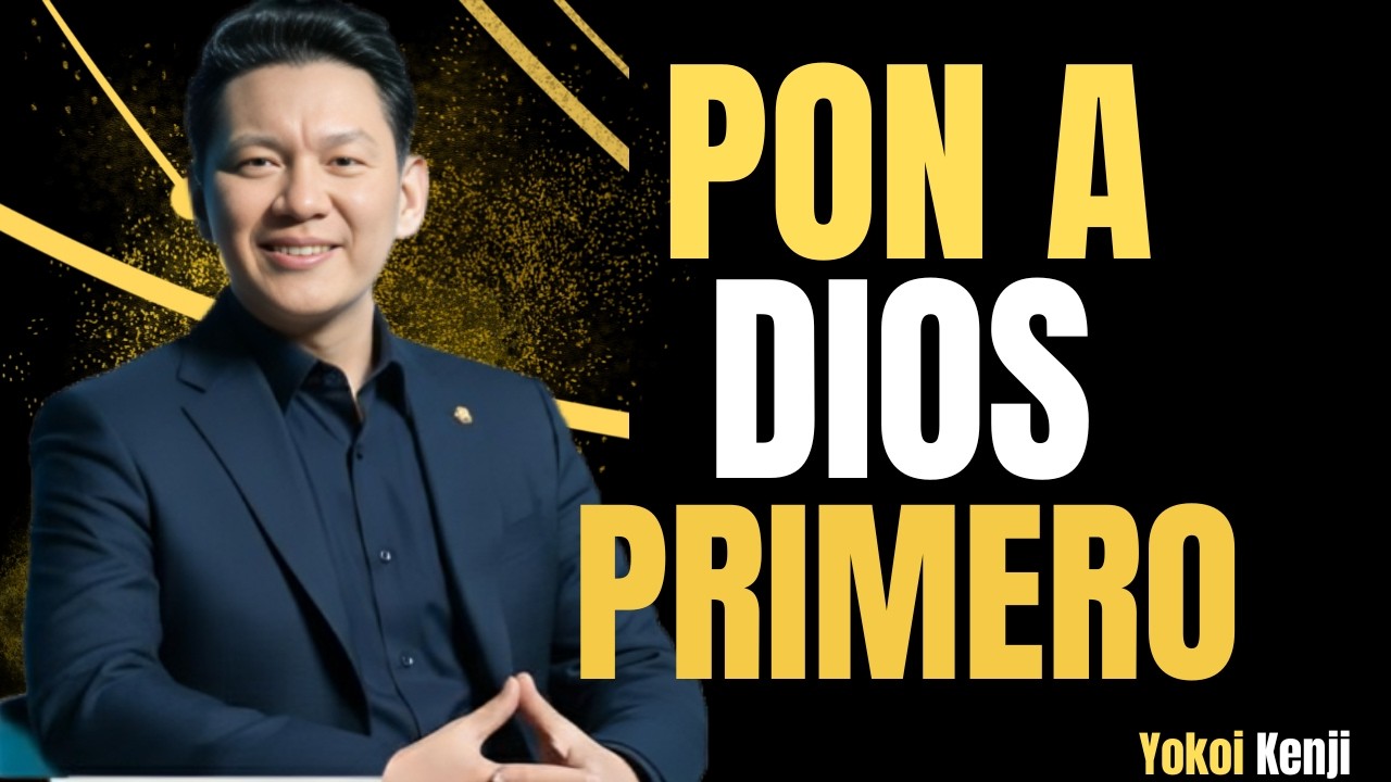 Poner a DIOS Primero es la CLAVE del Éxito | Yokoi Kenji