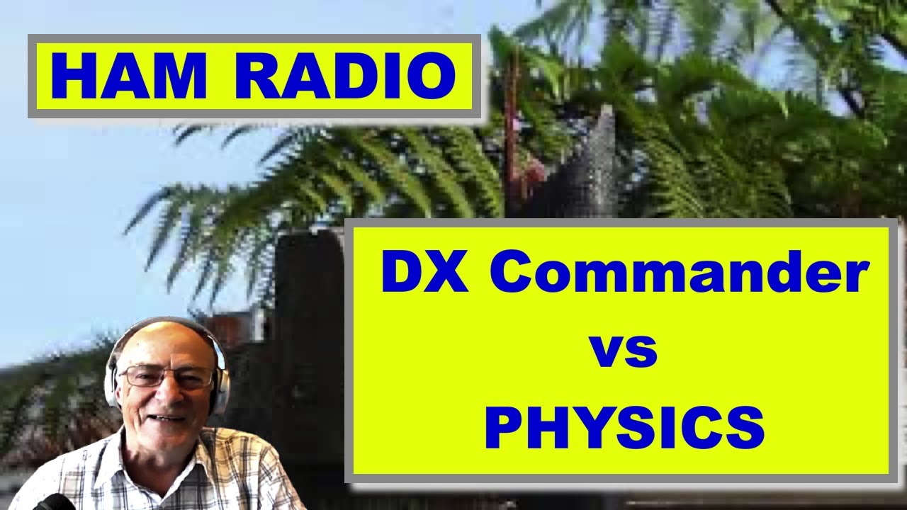HAM RADIO  - DXCommander vs Physics