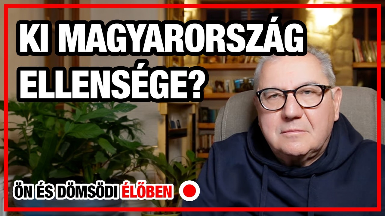 Ki Magyarország ellensége? – Ön és Dömsödi