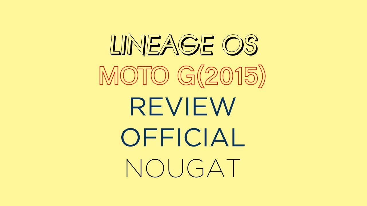LineageOS 14.1 OFFICIAL for MotoG3(Osprey) Review!