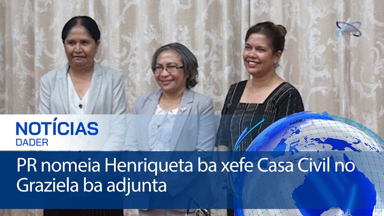 PR nomeia Henriqueta ba xefe Casa Civil no Graziela ba adjunta
