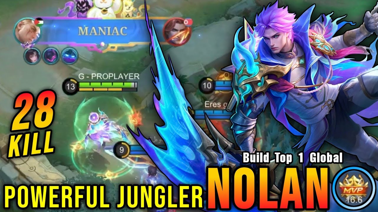 28 Kills + MANIAC!! Nolan 11.11 Skin Powerful Jungler!! - Build Top 1 Global Nolan ~ MLBB