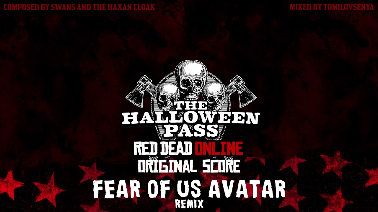 RDO: The Halloween Pass Original Score — Fear of Us Avatar Remix