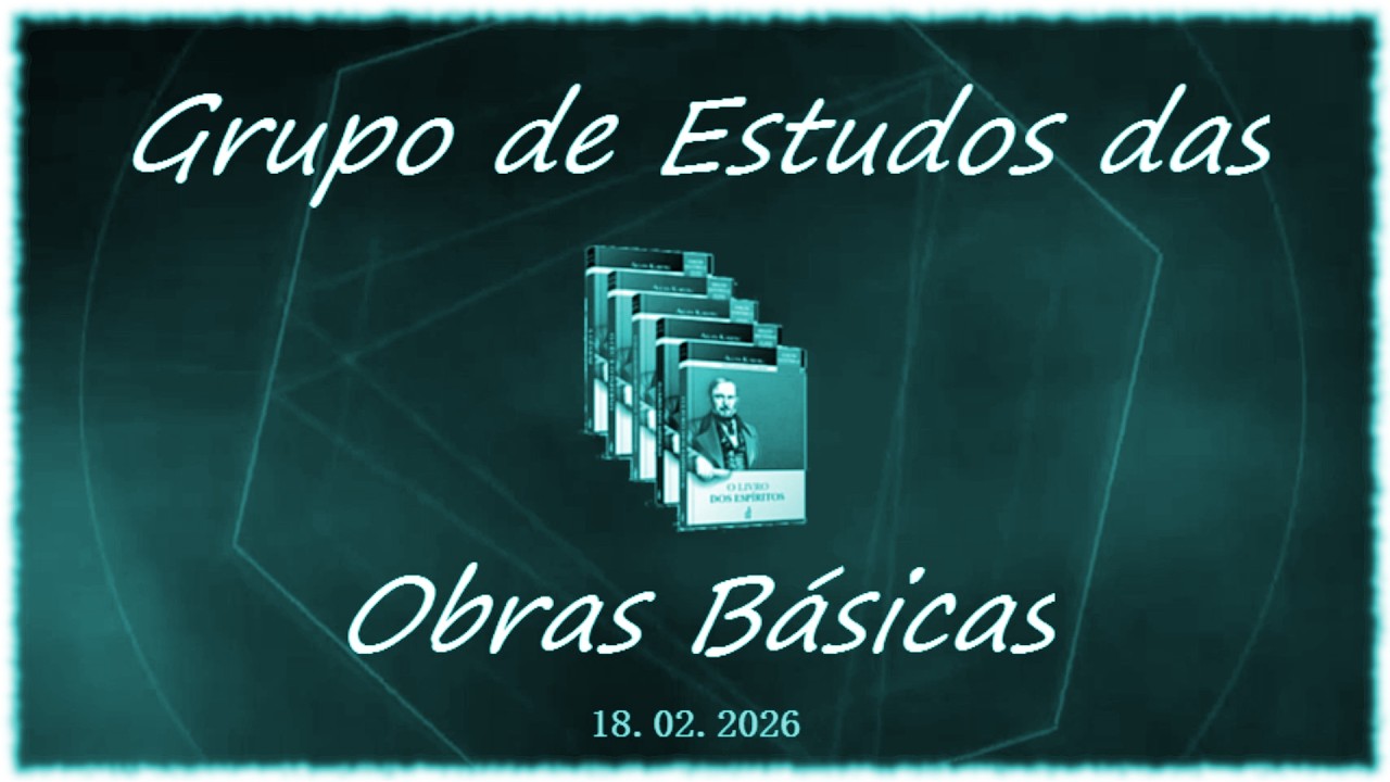 18.02.2026 - P  489 a 492 - GEOB - Grupo de Estudos das Obras Básicas