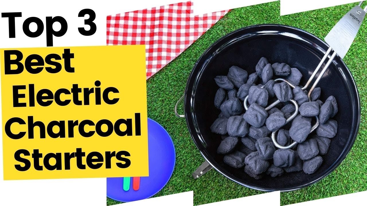Best Electric Charcoal Starters for Your Grill in 2023