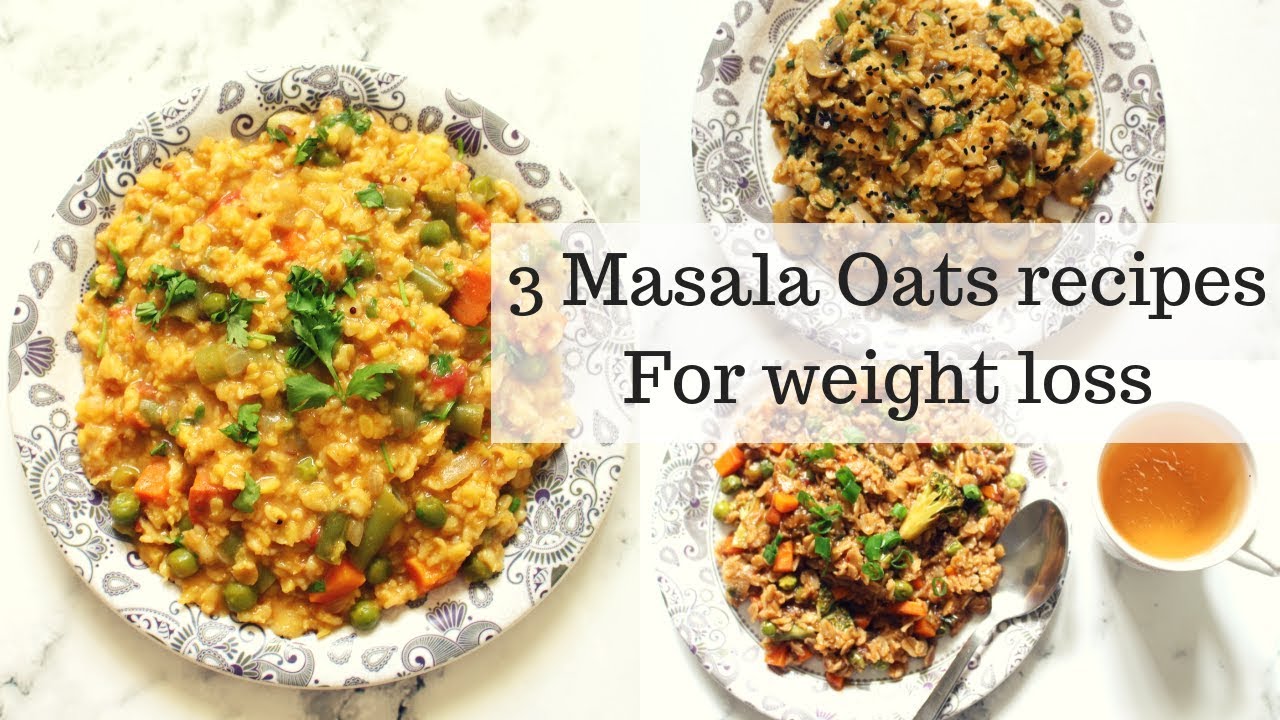 3 MASALA OATS RECIPES FOR WEIGHT LOSS | Indian savory oats recipes | Ranju N