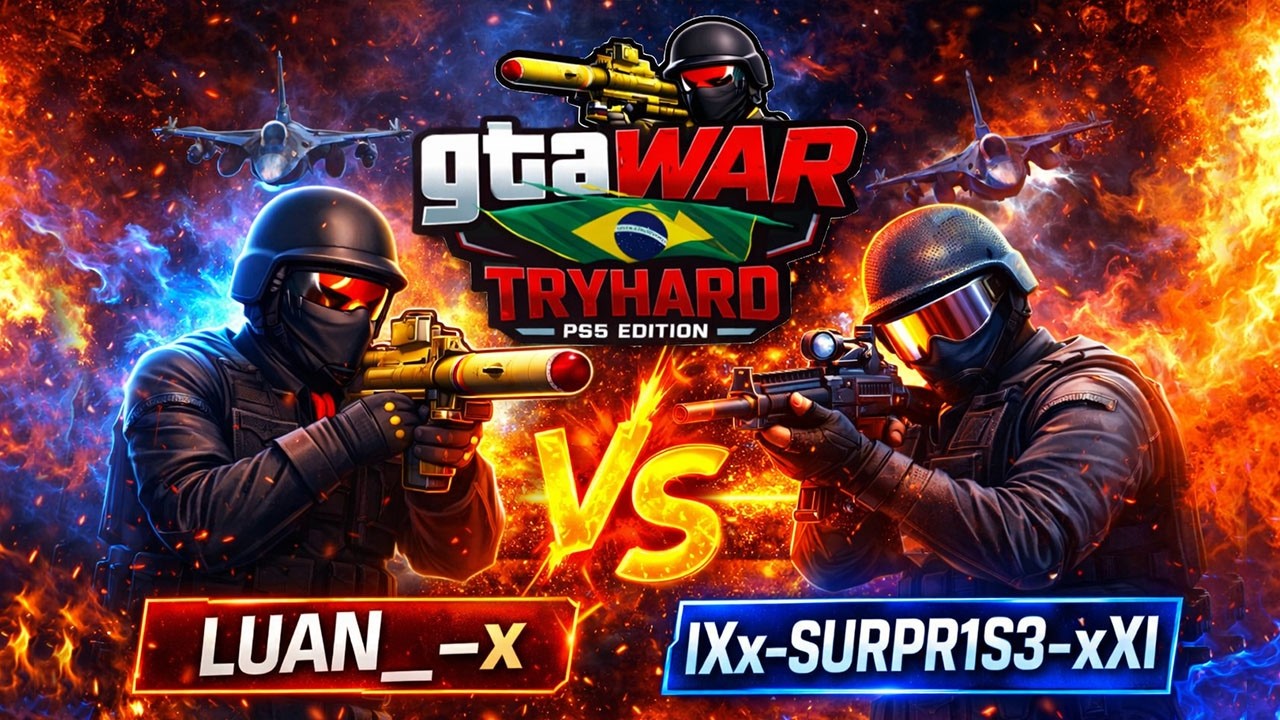 GTA WAR TRYHARD PS5 - L-U-A-N-__-x  VS lXx-SURPR1S3-xXl  - ESTREIA DA COMPETIÇÃO!