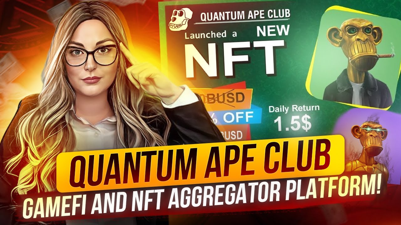 Quantum Ape Club - GameFi and NFT aggregator platform!Buy NFT at a discount!NFT where you can earn!