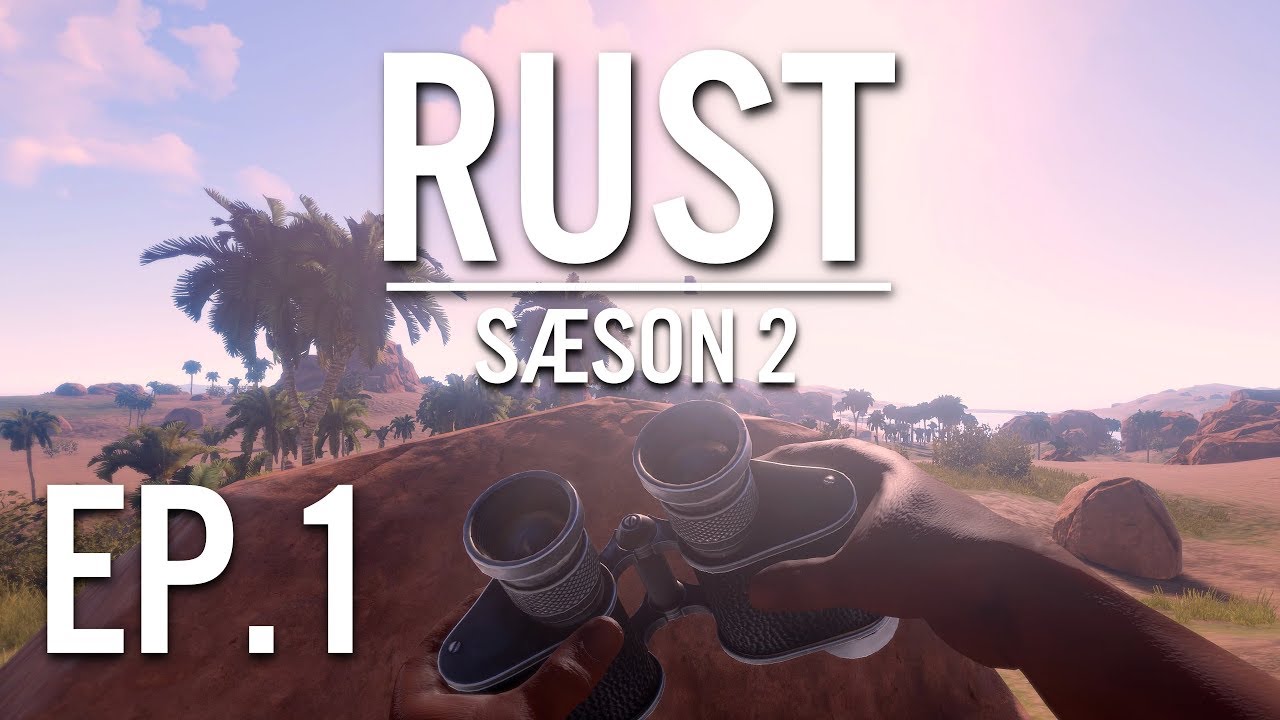 [Dansk] RUST Sæson 2 - EP.1 