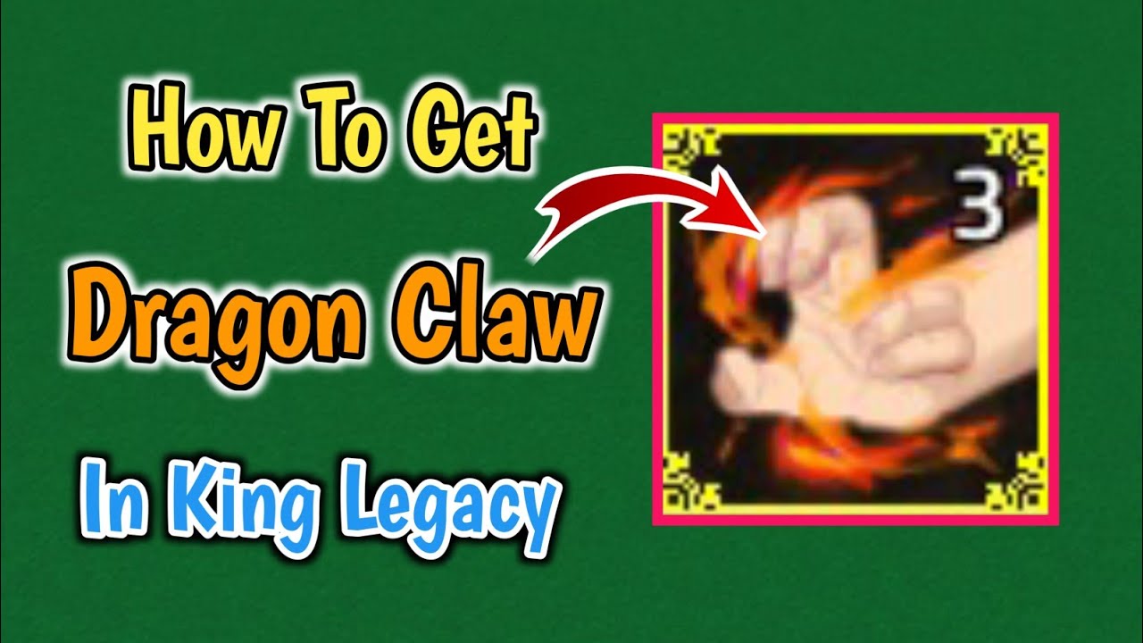 How To Get Dragon Claw V2 In King Legacy | Dragon Claw V2 Complete Guide