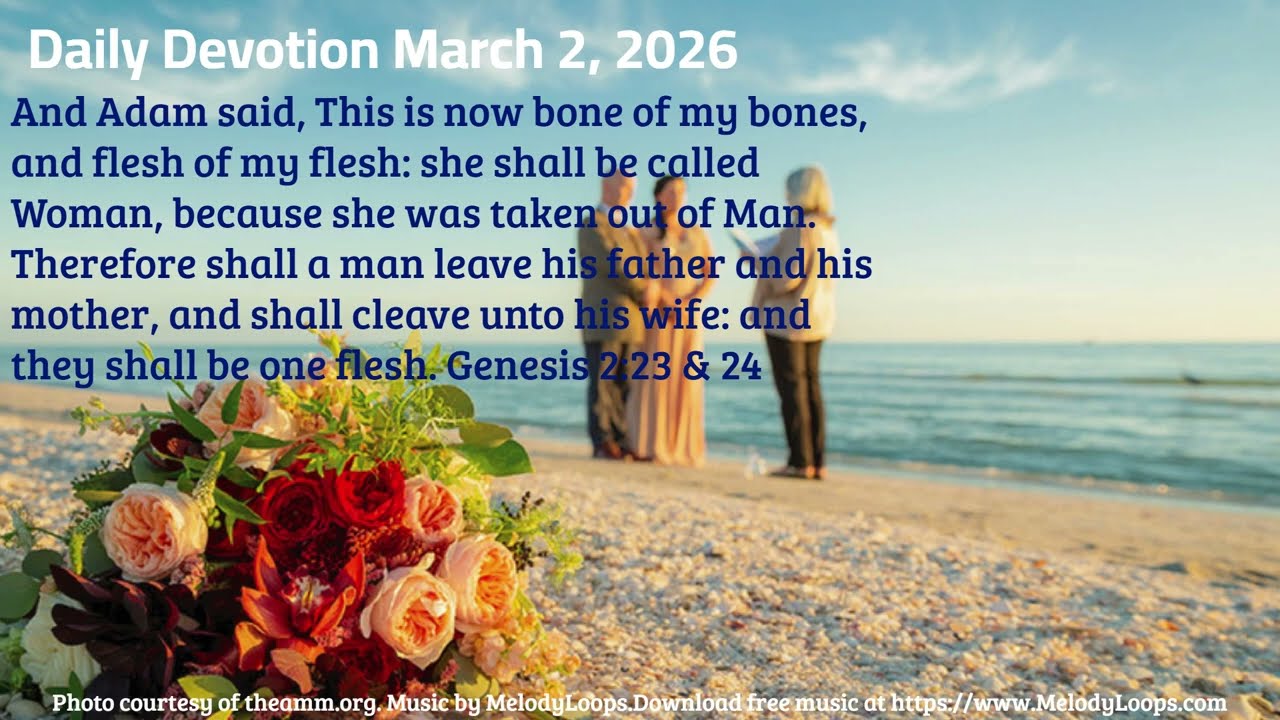 Daily Devotion March 2, 2026 Biblical Marriage, Leaving, Cleaving, Godly Parenting Wisdom