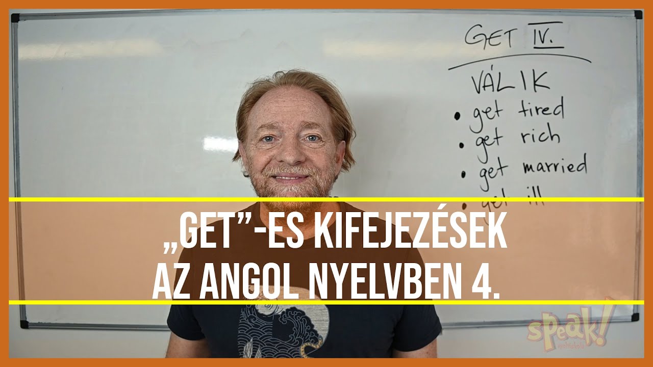 Get-es kifejezések az angol nyelvben 4. [PéldáulPéterrel]