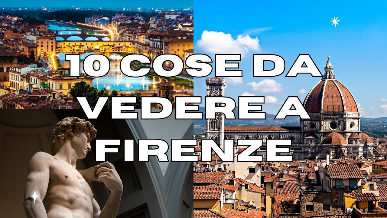 10 Cose da vedere a FIRENZE - GUIDA TURISTICA