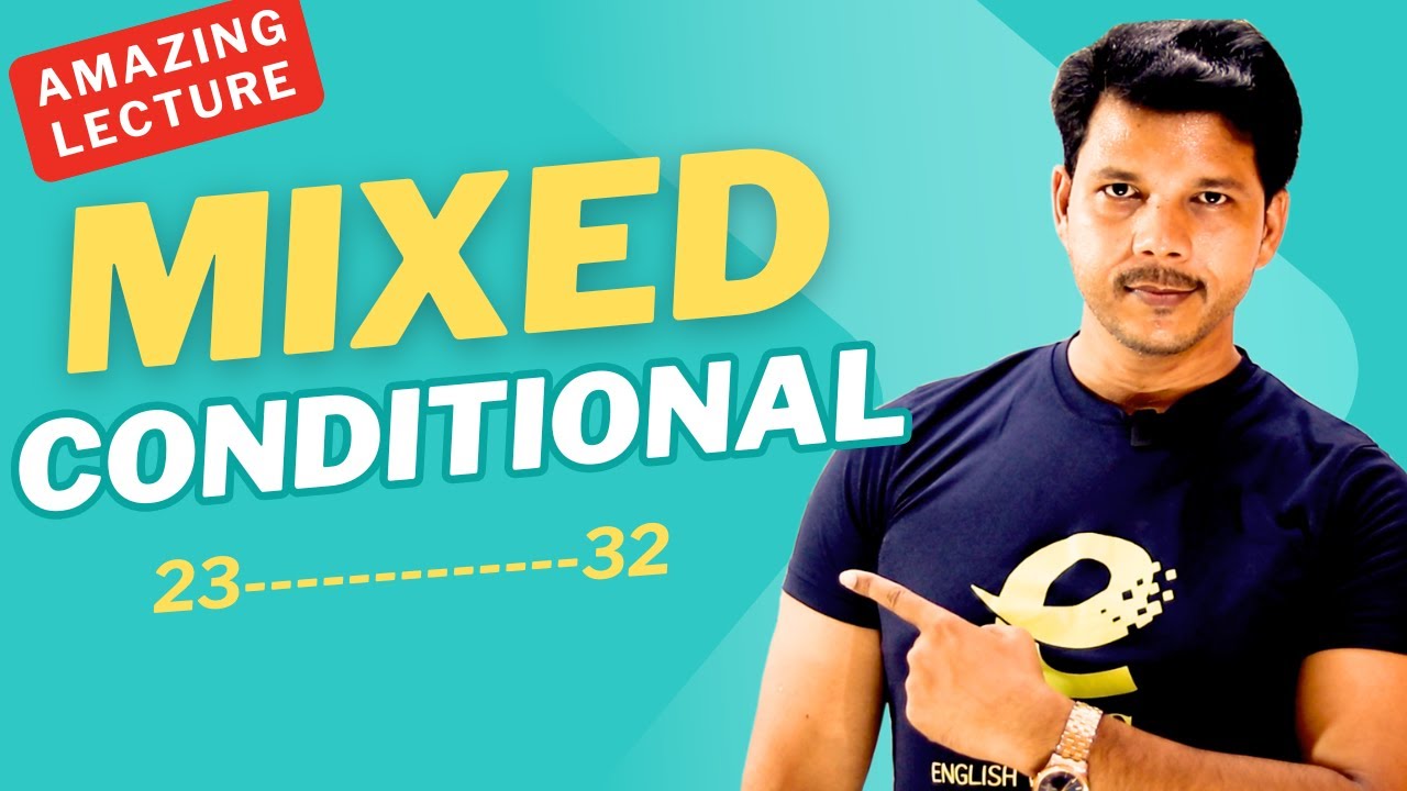 MIXED CONDITIONAL || AMAZING LECTURE