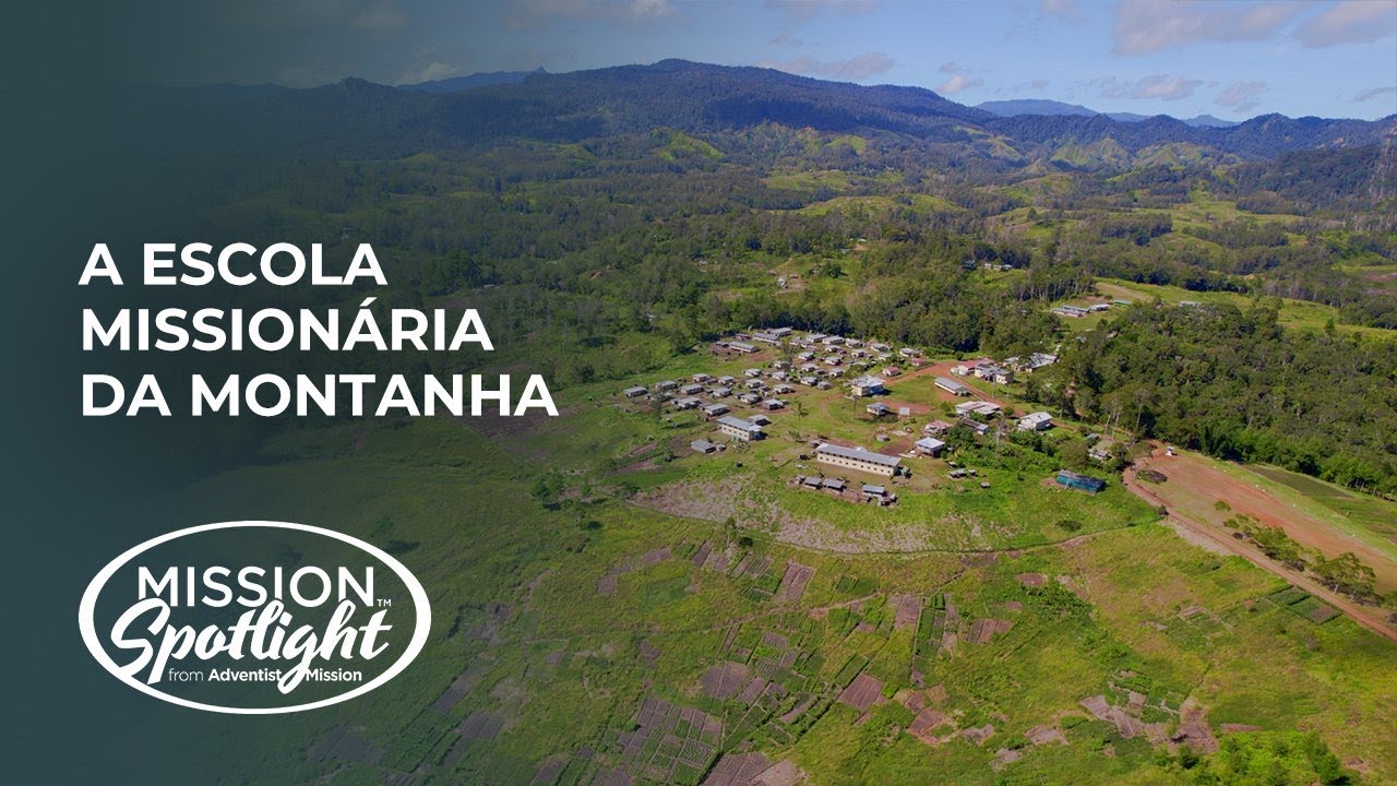 A Escola Missionária da Montanha