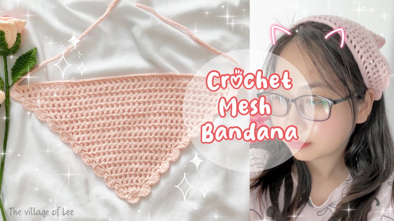 Crochet Bandana ❤| Crochet Mesh Bandana| Móc Bandana Kiểu Lưới Siêu Dễ Cho Người Mới Bắt Đầu Móc Len