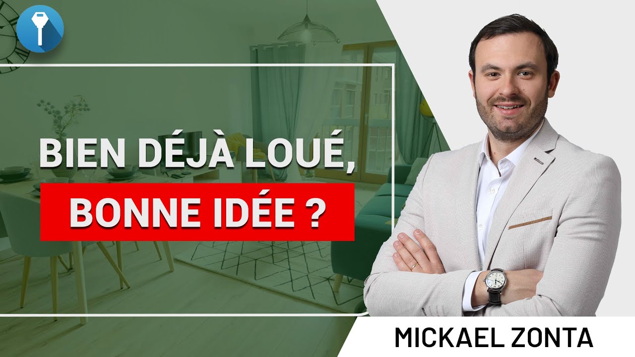 Immobilier Locatif : Faut-il acheter un bien déjà loué ?