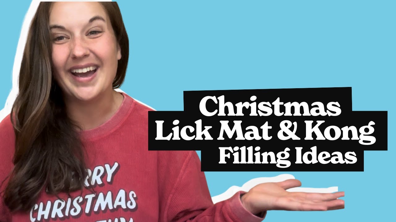 Christmas Dog Lick Mat & Kong Filling Treat Ideas