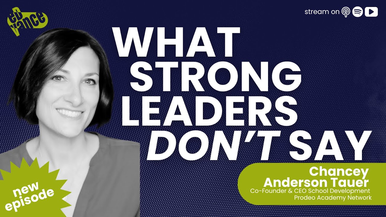 What Strong Leaders Don’t Say | Chancey Anderson Tauer
