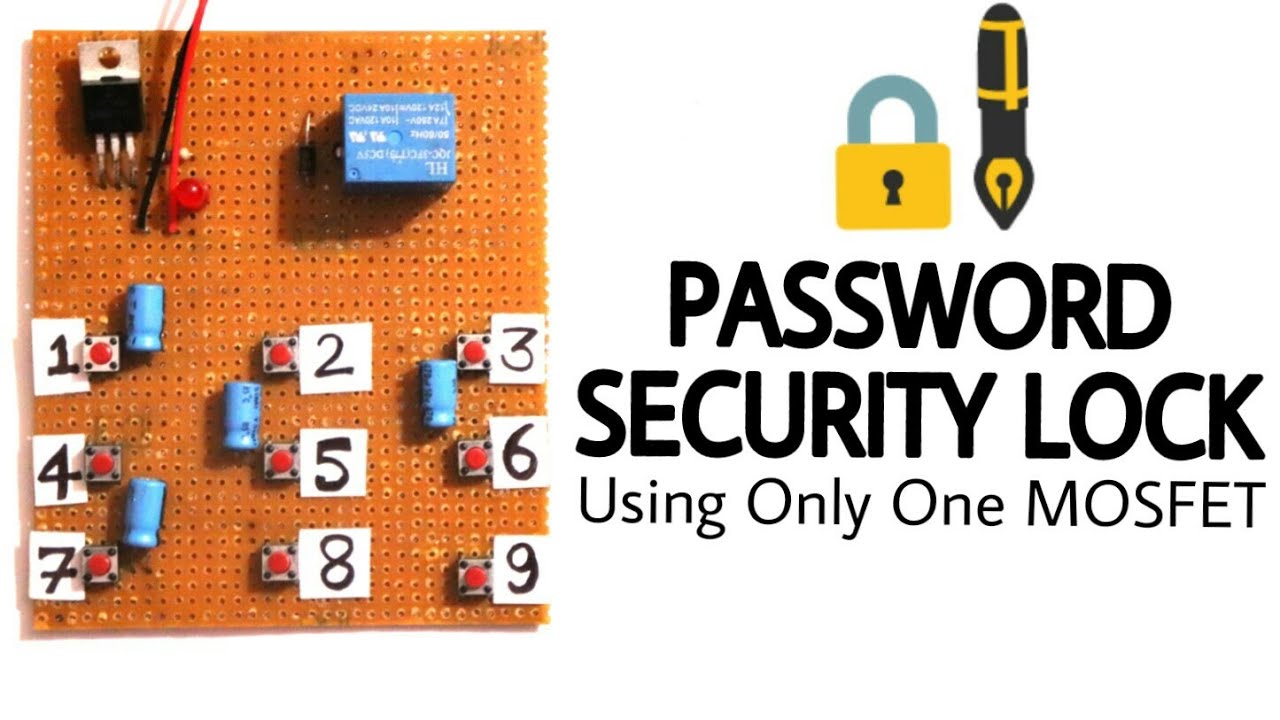 Password Security Lock using Mosfet