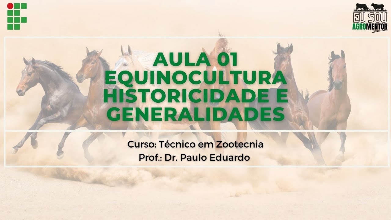 AULA 01 EQUINOCULTURA - HISTORICIDADE E GENERALIDADES