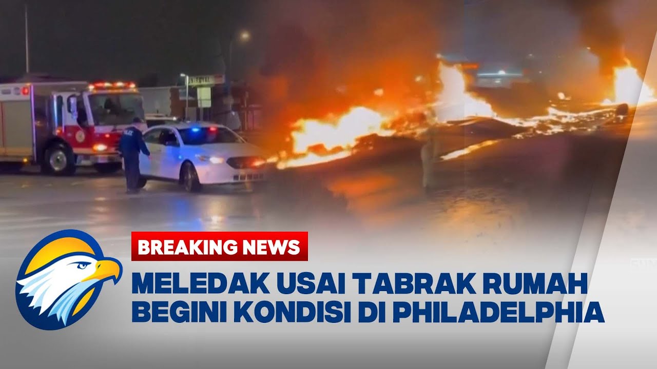 BREAKING NEWS - PESAWAT PRIBADI JATUH DI PHILADELPHIA AMERIKA SERIKAT